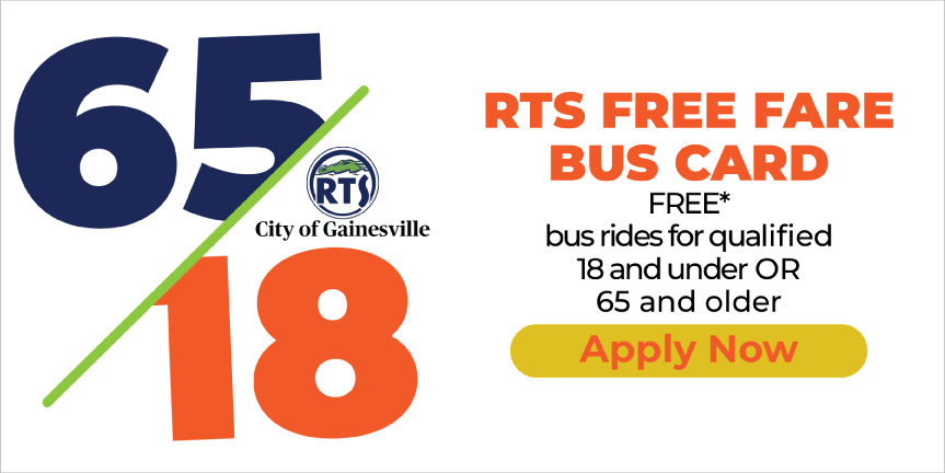 City of Gainesville RTS 65 and over 18 and under fare free program.